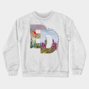 I'm kind of a big deal, wild, adventurer and fascinating, Adventurer, Wild flowers, outdoors Crewneck Sweatshirt